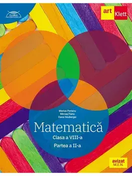 Matematica. Traseul albastru. Partea a II-a. Clasa a VIII-a/Marius Perianu, Mircea Fianu, Dana Heuberger