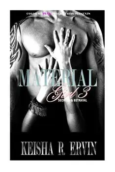 Material Girl 3: Secrets & Betrayals, Paperback/Keisha R. Ervin