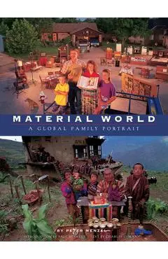 Material World: A Global Family Portrait - Peter Menzel