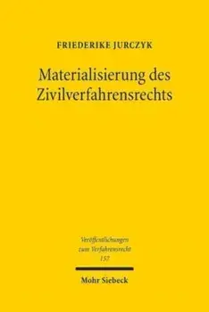 Materialisierung des Zivilverfahrensrechts. Der Einfluss schuldvertraglicher Sonderwertungen zugunsten des Schwacheren auf das Erkenntnisverfahren nach der ZPO, Paperback/Friederike Jurczyk