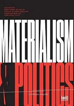 Materialism and Politics, Hardcover/Bernardo Bianchi
