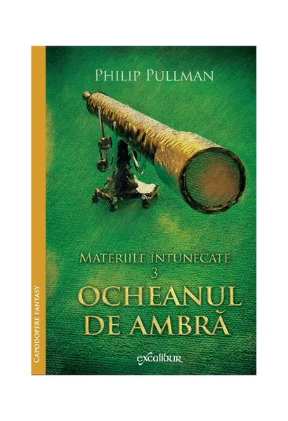Materiile întunecate (III). Ocheanul de ambră - Philip Pullman