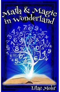 Math and Magic in Wonderland - Lilac Mohr