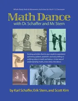 Math Dance with Dr. Schaffer and Mr. Stern: Whole body math and movement activities for the K-12 classroom, Paperback/Erik Stern