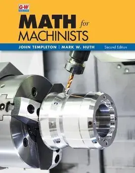 Math for Machinists, Paperback/Mark W. Huth
