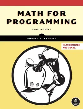 Math for Programming, Paperback/Ronald T. Kneusel