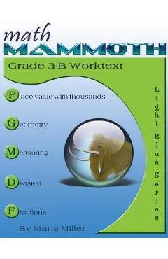 Math Mammoth Grade 3-B Worktext - Maria Miller