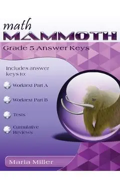 Math Mammoth Grade 5 Answer Keys - Maria Miller