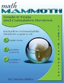 Math Mammoth Grade 6 Tests and Cumulative Reviews, Paperback/Maria Miller