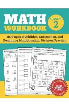 Math Workbook Grade 2: 100 Pages of Addition, Subtraction, and Beginning Multiplication, Division, Fraction - Elita Nathan