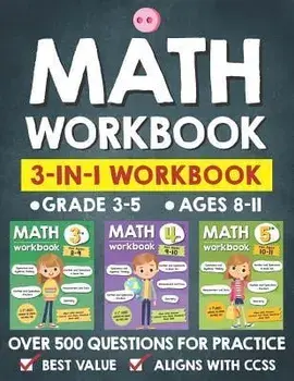 Math Workbook Practice Grade 3-5 (Ages 8-11): 3-in-1 Math Workbook With Over 500+ Questions For Learning and Practice Math (3rd, 4th and 5th Grade), Paperback/Tuebaah