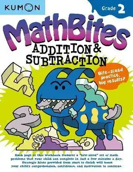 Mathbites: Grade 2 Addition & Subtraction, Paperback/Kumon Publishing