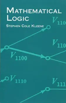Mathematical Logic, Paperback/Stephen Cole Kleene