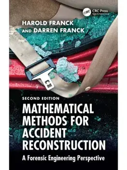 Mathematical Methods for Accident Reconstruction. A Forensic Engineering Perspective, 2 ed, Hardback/***