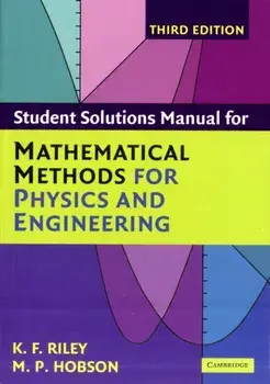 Mathematical Methods for Physics and Engineering Third Edition Paperback Set/Stephen J. Bence