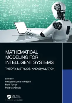 Mathematical Modeling for Intelligent Systems. Theory, Methods, and Simulation, Hardback/***