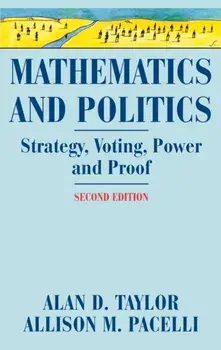 Mathematics and Politics. Strategy, Voting, Power, and Proof, Hardback/Allison M. Pacelli