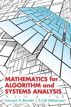 Mathematics for Algorithm and Systems Analysis, Paperback/Edward A. Bender