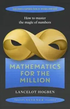 Mathematics for the Million, Paperback/Lancelot Hogben