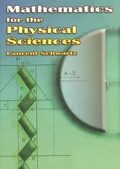 Mathematics for the Physical Sciences, Paperback/Laurent Schwartz