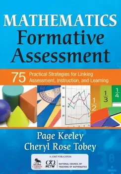 Mathematics Formative Assessment, Volume 1. 75 Practical Strategies for Linking Assessment, Instruction, and Learning, Paperback/Cheryl Rose Tobey