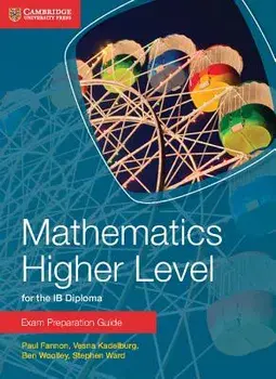 Mathematics Higher Level for the Ib Diploma Exam Preparation Guide, Paperback/Paul Fannon