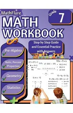 MathFlare - Math Workbook 7th Grade: Math Workbook Grade 7: Pre-Algebra, Ratio and Proportion, Percentage, Geometry and Statistics - Mathflare Publishing