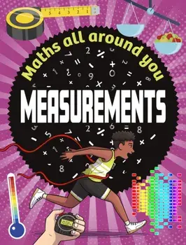 Maths All Around You: Measurements. Illustrated ed, Hardback/Rob Colson