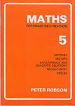 Maths for Practice and Revision, Paperback/Peter Robson