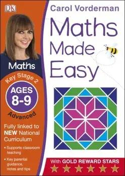 Maths Made Easy, Ages 8-9 Key Stage 2 Advanced/Carol Vorderman