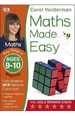 Maths Made Easy Ages 9-10 Key Stage 2 Beginner - Carol Vorderman