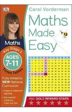 Maths Made Easy Times Tables Ages 7-11 Key Stage 2 - Carol Vorderman
