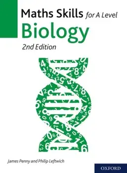 Maths Skills for A Level Biology, Paperback/Philip Leftwich