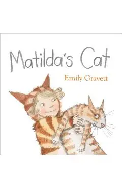 Matilda's Cat - Emily Gravett