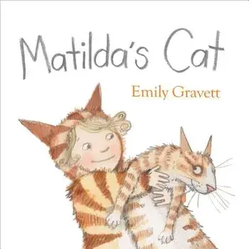 Matilda's Cat, Hardcover/Emily Gravett