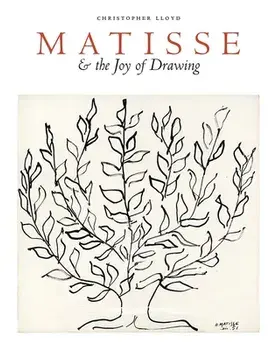 Matisse and the Joy of Drawing, Hardback/Christopher Lloyd