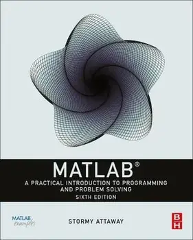 MATLAB. A Practical Introduction to Programming and Problem Solving, 6 ed, Paperback/***