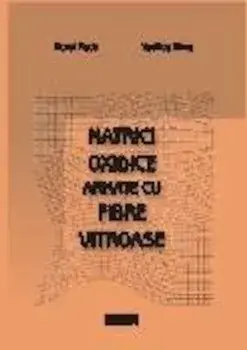 Matrici oxidice armate cu fibre vitroase/Dorel Radu, Vasilica Dima