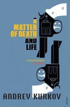 Matter Of Death And Life, Paperback/Andrey Kurkov