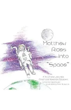 Matthew Rides into Space: A Firsthand Look Into Childhood Absence Epilepsy - Erika Rutley