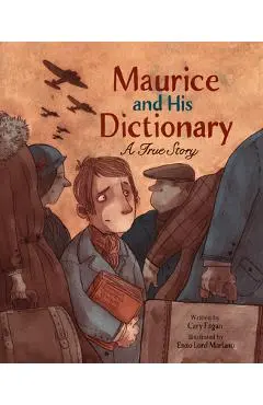 Maurice and His Dictionary: A True Story - Cary Fagan