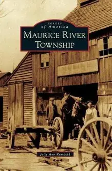 Maurice River Township, Hardcover/Julie Ann Rumbold