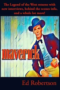 Maverick: Legend of the West, Paperback/Ed Robertson