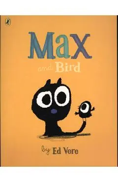 Max and Bird - Ed Vere