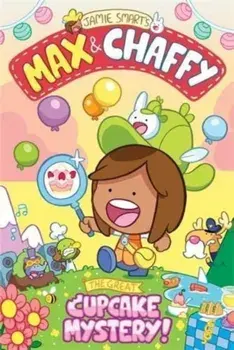 Max and Chaffy 2: The Great Cupcake Mystery, Paperback/Jamie Smart