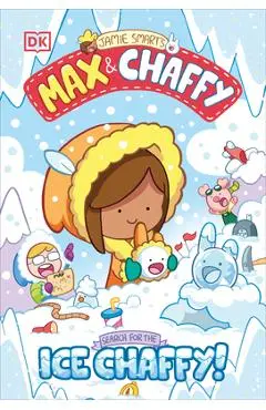 Max and Chaffy: Search for the Ice Chaffy - Jamie Smart