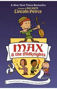 Max and the Midknights - Lincoln Peirce
