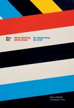 Max Bill: No Beginning, No End, Paperback/Museum Marta Herford