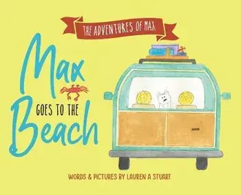 Max Goes to the Beach, Hardcover/Lauren Ashley Stuart