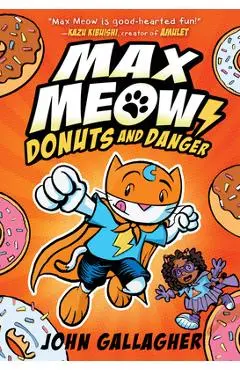 Max Meow 2: Donuts and Danger - John Gallagher
